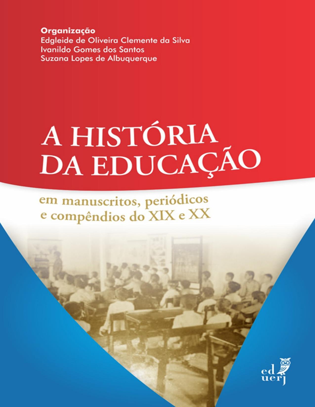 Capa do livro A história da educação em manuscritos, periódicos e compêndios, de Edgleide de Oliveira Clemente da Silva