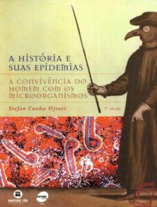 Capa do livro A História e Suas Epidemias, de Stefan Cunha Ujvari