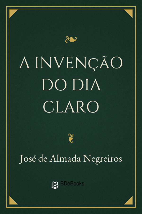 Capa do livro A Invenção do Dia Claro, de José de Almada Negreiros