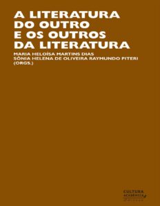A literatura do Outro e os Outros da literatura by Maria Heloísa Martins Dias, book cover