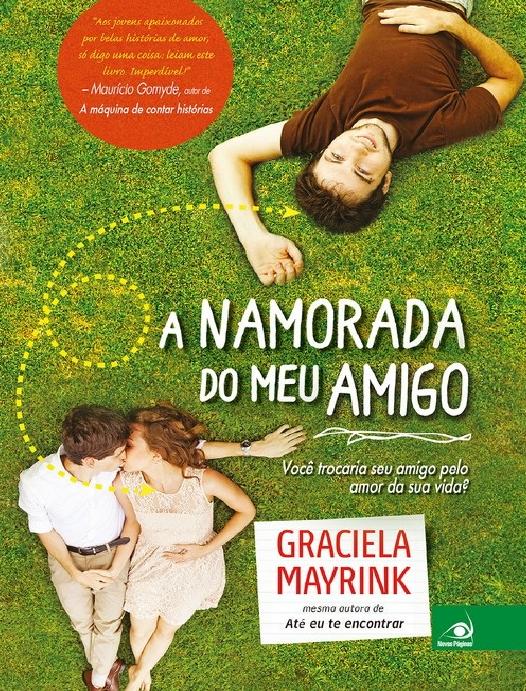 Capa do livro A Namorada do Meu Amigo, de Graciela Mayrink
