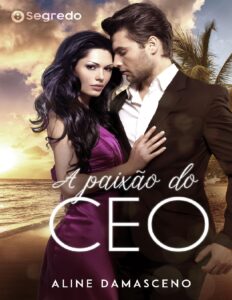 A paixão do CEO by Aline Damasceno, book cover