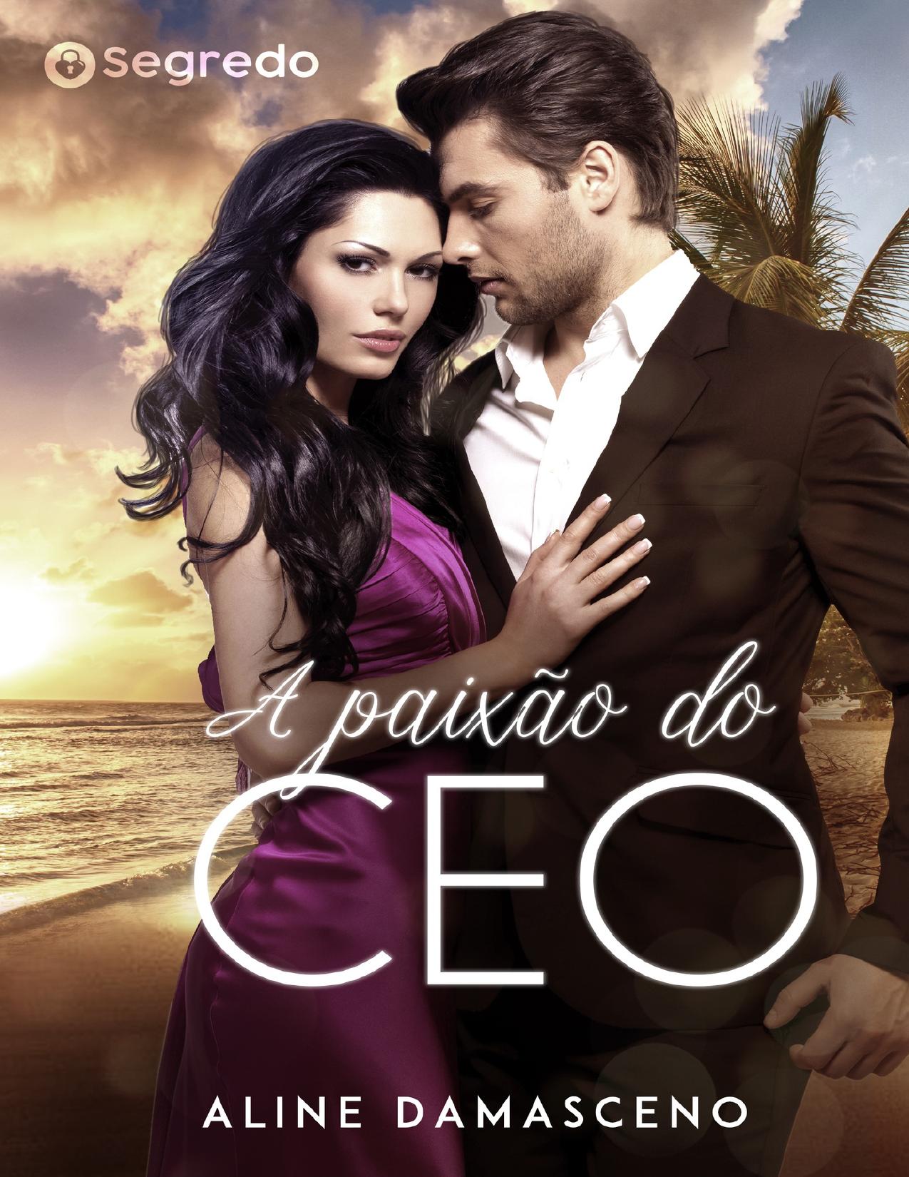 Capa do livro A paixão do CEO, de Aline Damasceno