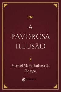 A Pavorosa Illusão by Manuel Maria Barbosa du Bocage, book cover