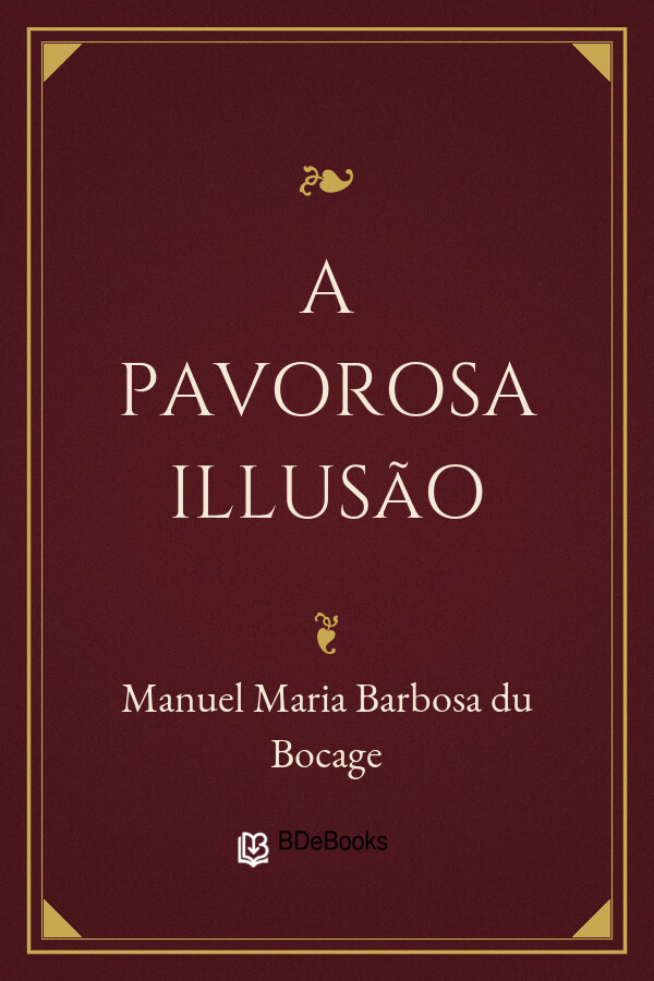 Capa do livro A Pavorosa Illusão, de Manuel Maria Barbosa du Bocage