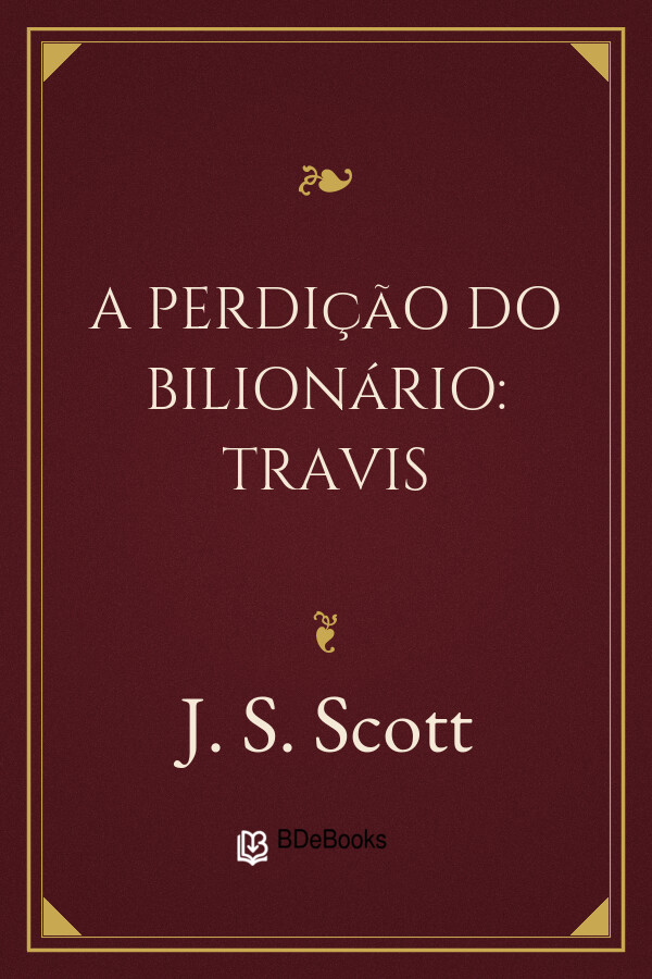 Capa do livro A Perdição do Bilionário: Travis, de J. S. Scott
