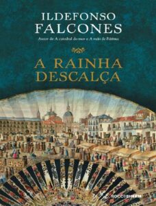 A Rainha Descalça by Ildefonso Falcones, book cover