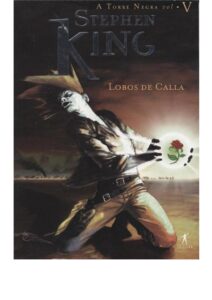 A Torre Negra V: Lobos de Calla by Stephen King, book cover
