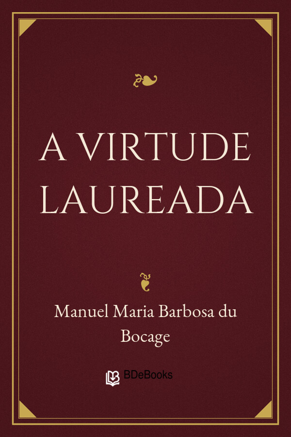 Capa do livro A virtude laureada, de Manuel Maria Barbosa du Bocage