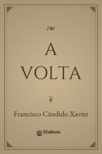 A Volta by Francisco Cândido Xavier, book cover