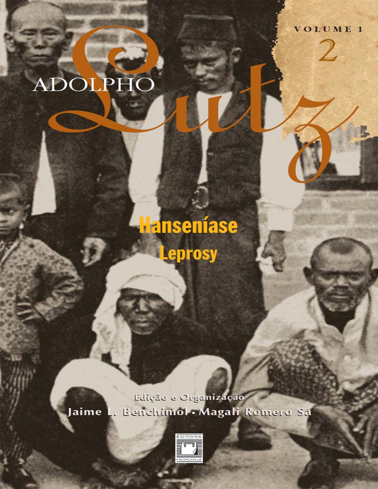 Capa do livro Adolpho Lutz: hanseníase, de Jaime Larry Benchimol