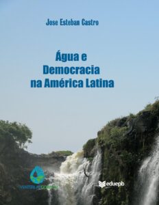 Capa do livro Água e democracia na América Latina, de José Esteban Castro