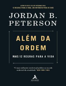 Capa do livro Além da Ordem: Mais 12 Regras para a Vida, de Jordan B. Peterson