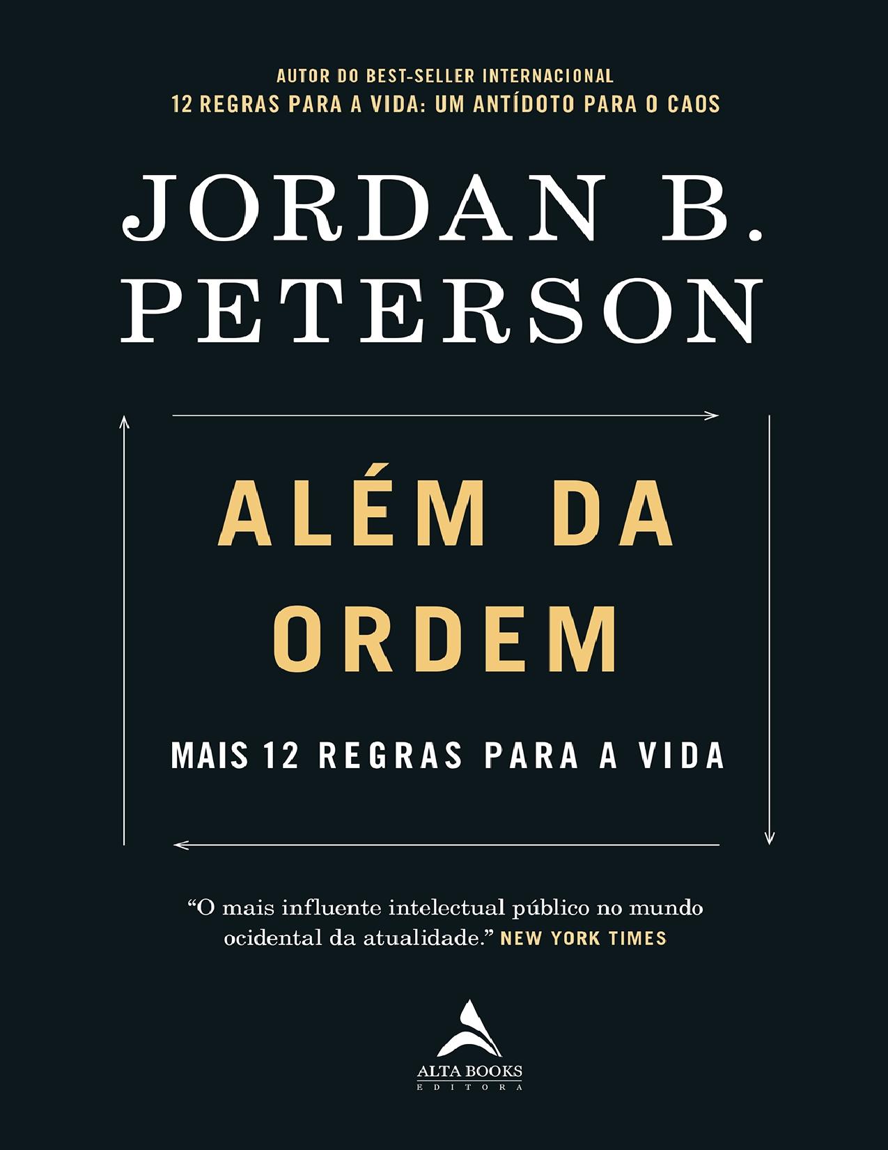 Capa do livro Além da Ordem: Mais 12 Regras para a Vida, de Jordan B. Peterson