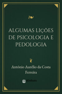Capa do livro Algumas lições de psicologia e pedologia, de António Aurélio da Costa Ferreira