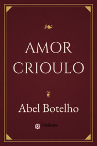 Capa do livro Amor Crioulo, de Abel Botelho