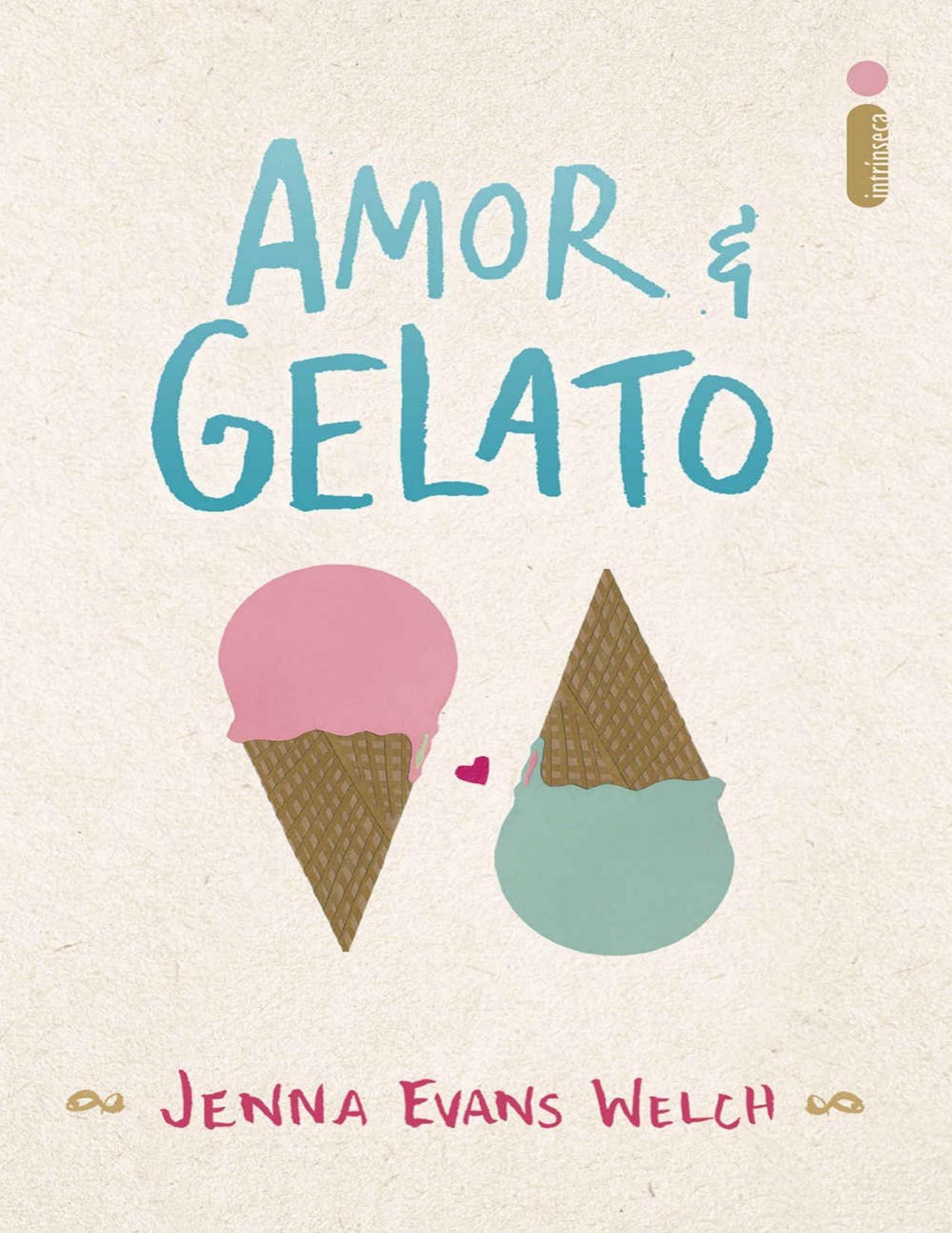 Capa do livro Amor & gelato, de Jenna Evans Welch