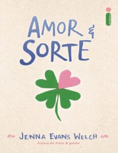 Amor & sorte by Jenna Evans Welch, book cover