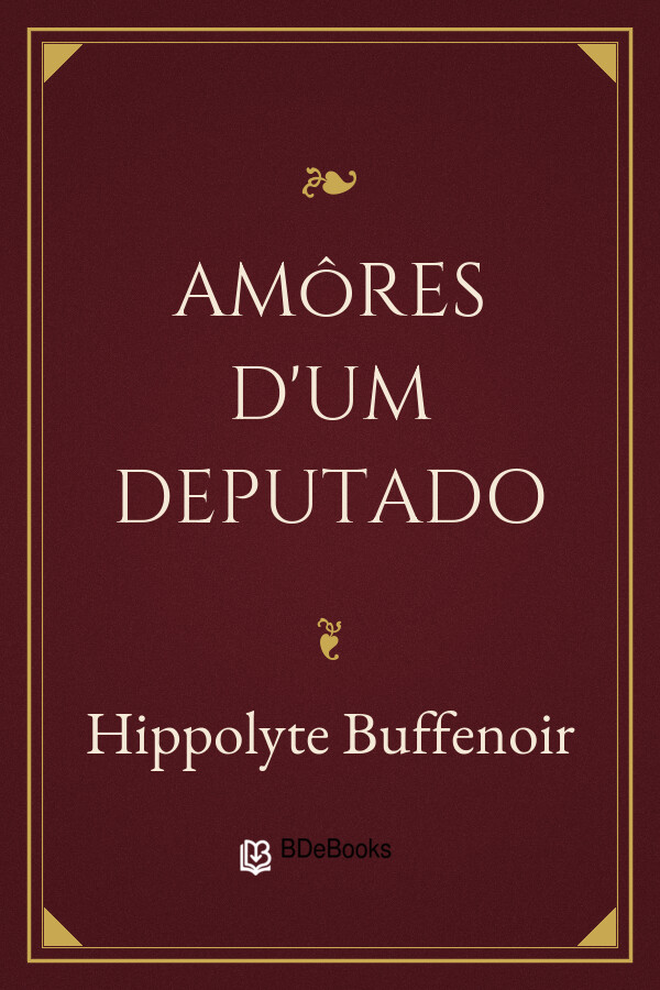 Capa do livro Amôres d'um deputado, de Hippolyte Buffenoir