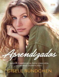 Capa do livro Aprendizados: Minha Caminhada para uma Vida com Mais Significado, de Gisele Bündchen