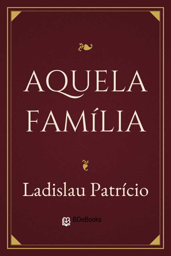 Capa do livro Aquela Família, de Ladislau Patrício
