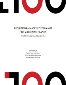 Capa do livro Arquitetura Mackenzie, 100 anos, de Angélica Tanus Benatti Alvim