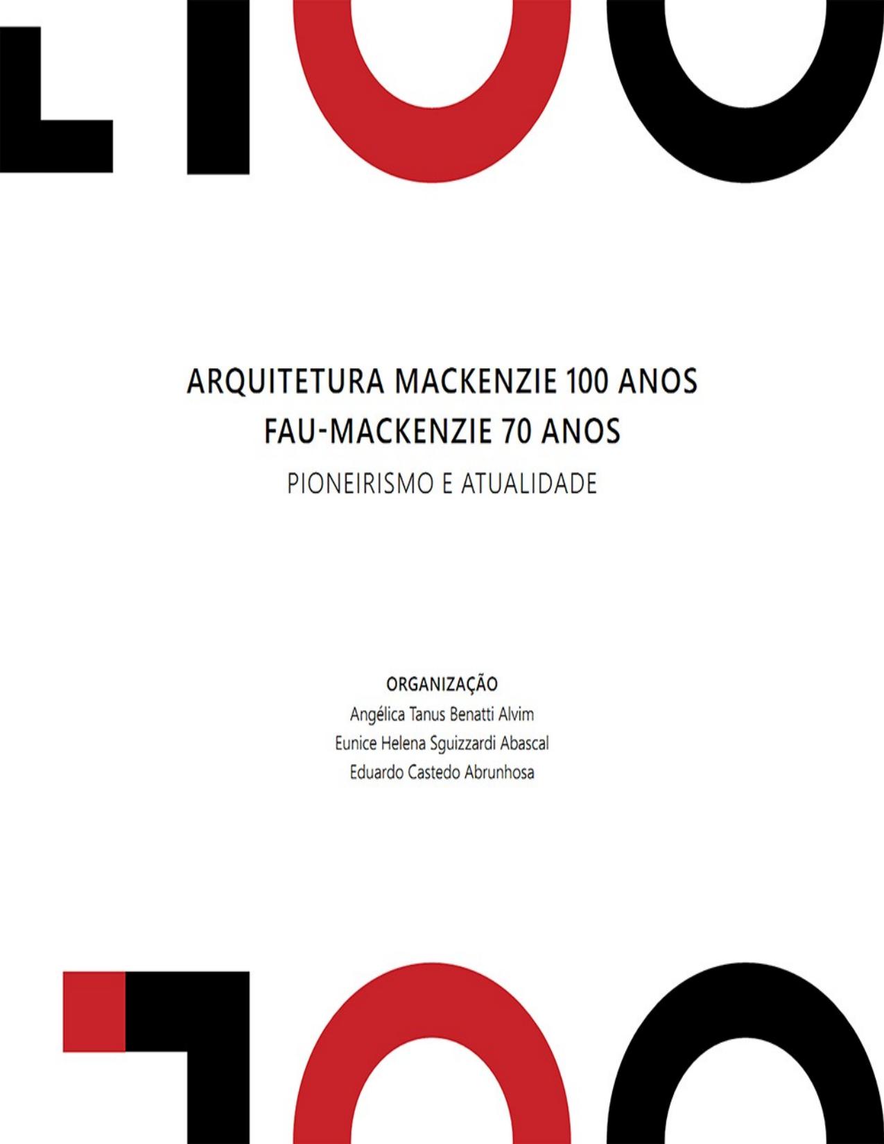 Capa do livro Arquitetura Mackenzie, 100 anos, de Angélica Tanus Benatti Alvim