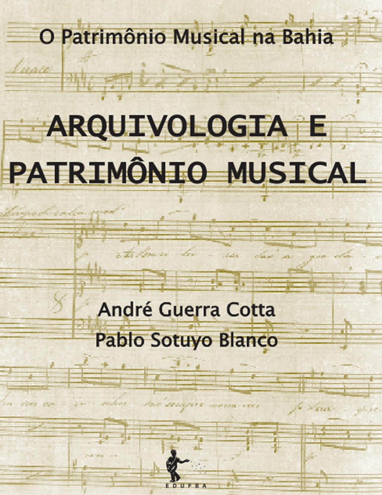 Capa do livro Arquivologia e patrimônio musical, de André Guerra Cotta