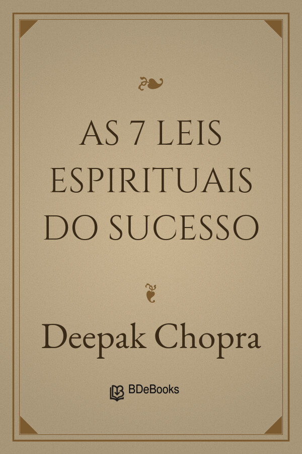 Capa do livro As 7 Leis Espirituais do Sucesso, de Deepak Chopra
