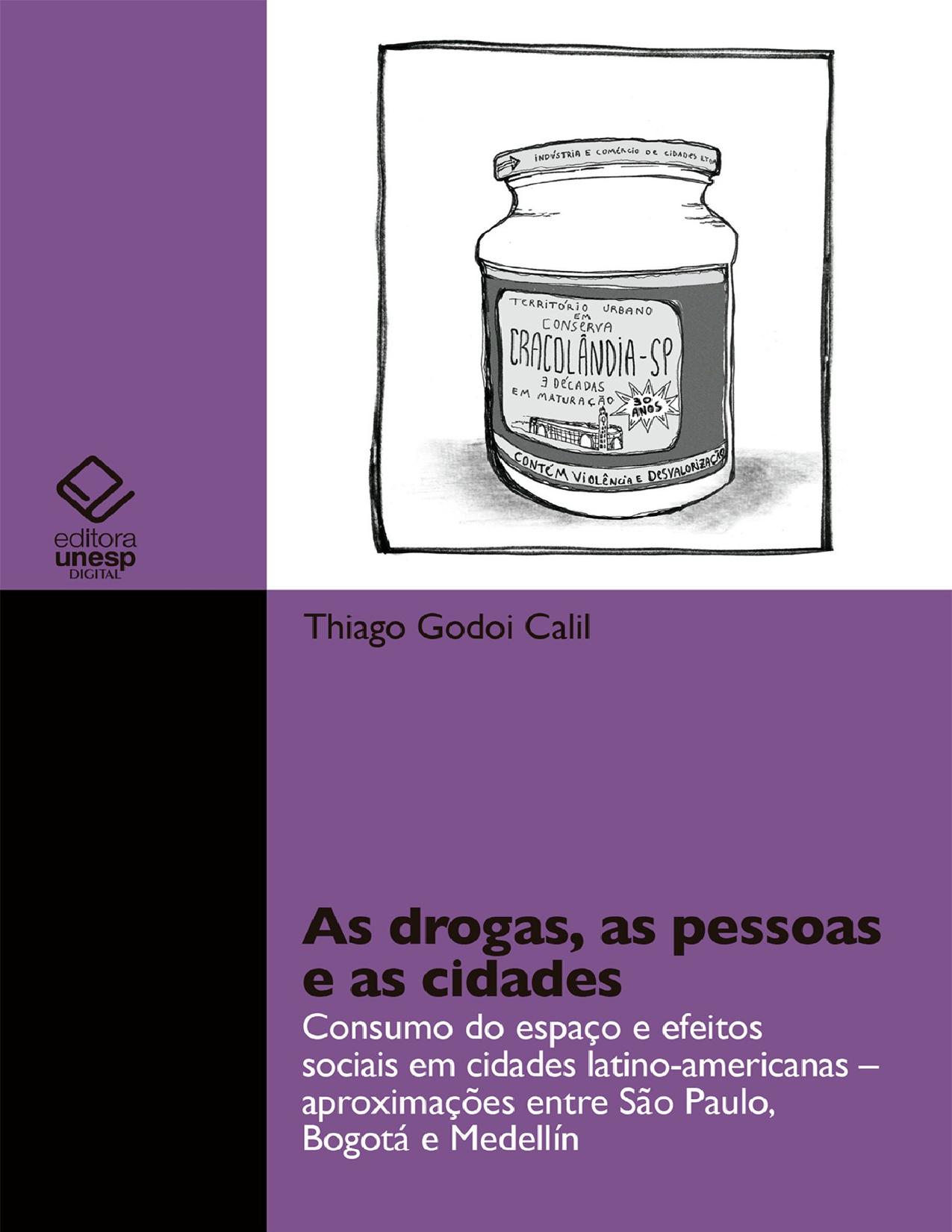 Capa do livro As Drogas, as Pessoas e as Cidades, de Thiago Godoi Calil