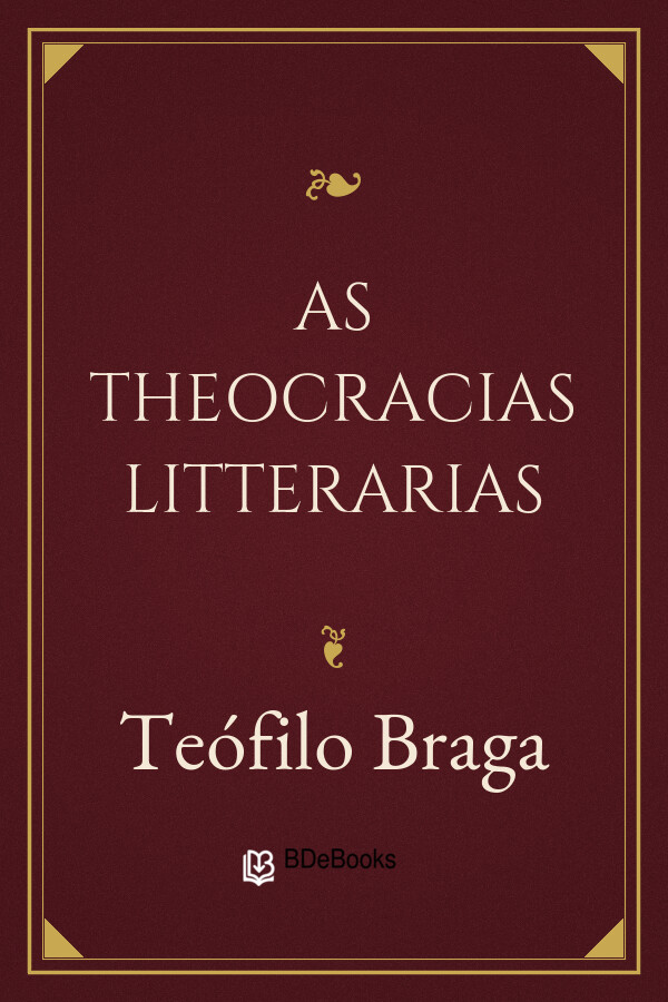 Capa do livro As Theocracias Litterarias, de Teófilo Braga