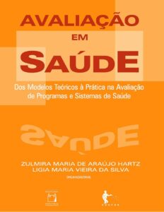 Avaliação em Saúde: dos Modelos Teóricos à Prática na Avaliação de Programas e Sistemas de Saúde by Zulmira Maria de Araújo Hartz, book cover