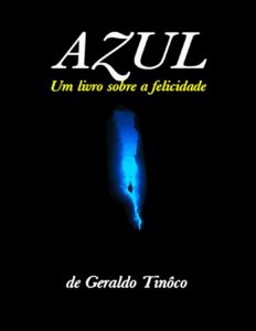 Azul: Um Livro sobre a Felicidade by Geraldo Tinôco, book cover