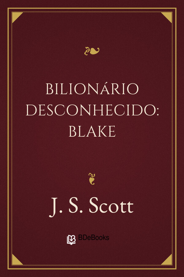 Capa do livro Bilionário Desconhecido: Blake, de J. S. Scott