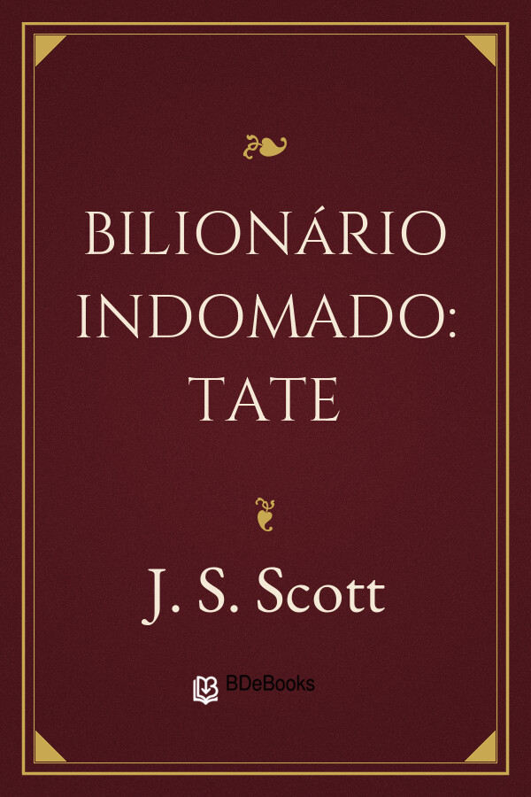 Capa do livro Bilionário Indomado: Tate, de J. S. Scott