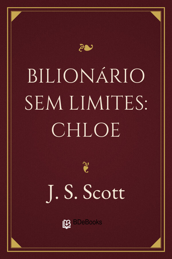 Capa do livro Bilionário Sem Limites: Chloe, de J. S. Scott