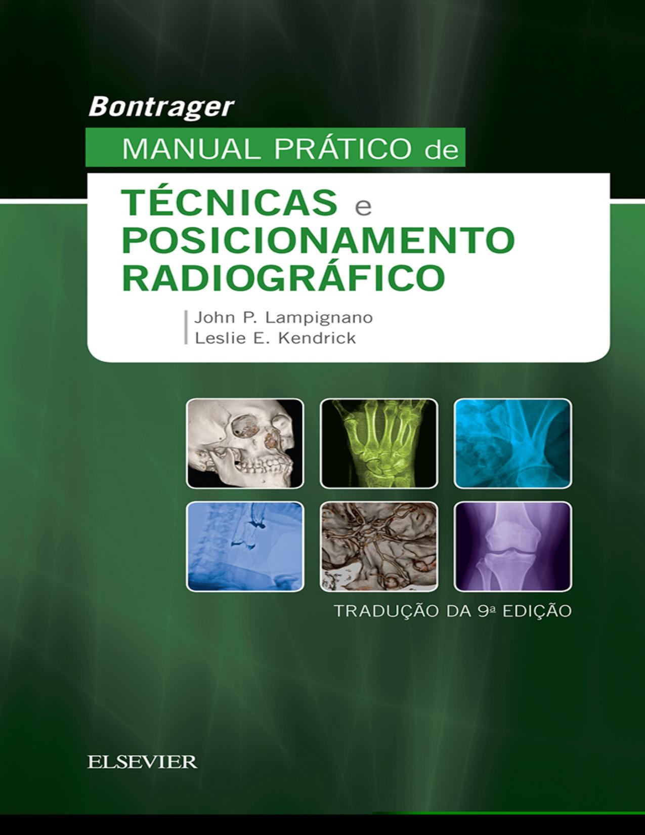 Capa do livro Bontrager Manual Prático de Técnicas e Posicionamento Radiográfico, de John P. Lampignano