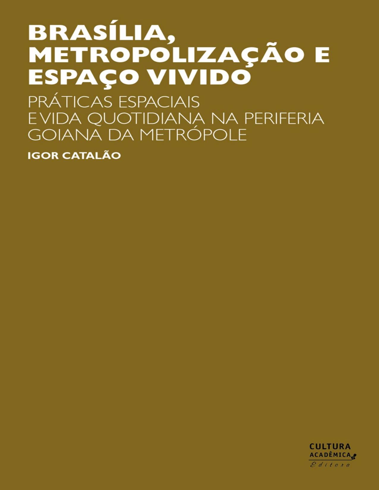 Capa do livro Brasília, metropolização e espaço vivido, de Igor Catalão