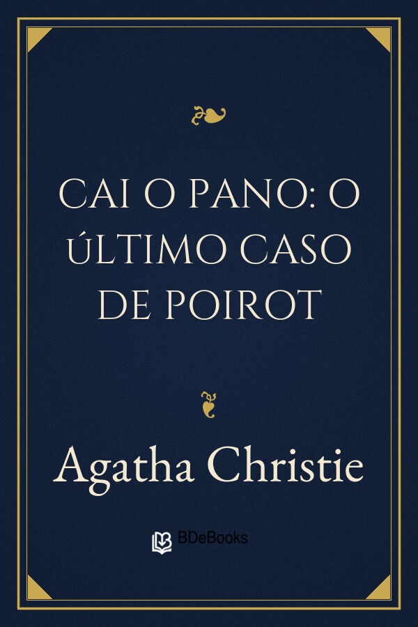 Capa do livro Cai o Pano: o último caso de Poirot, de Agatha Christie