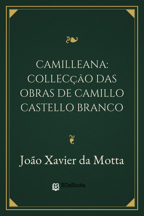 Capa do livro Camilleana: collecção das obras de Camillo Castello Branco, de João Xavier da Motta