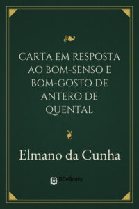 Carta em resposta ao Bom-senso e Bom-gosto de Antero de Quental by Elmano da Cunha, book cover