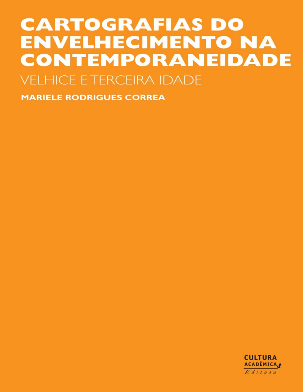 Capa do livro Cartografias do envelhecimento: velhice e terceira idade, de Mariele Rodrigues Correa