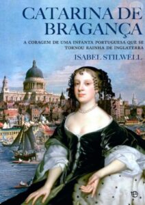 Capa do livro Catarina de Bragança, de Isabel Stilwell