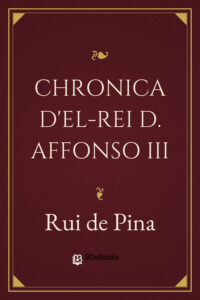 Chronica d’El-Rei D. Affonso III by Rui de Pina, book cover