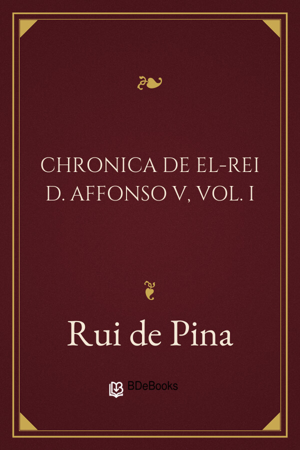 Capa do livro Chronica de El-Rei D. Affonso V, Vol. I, de Rui de Pina
