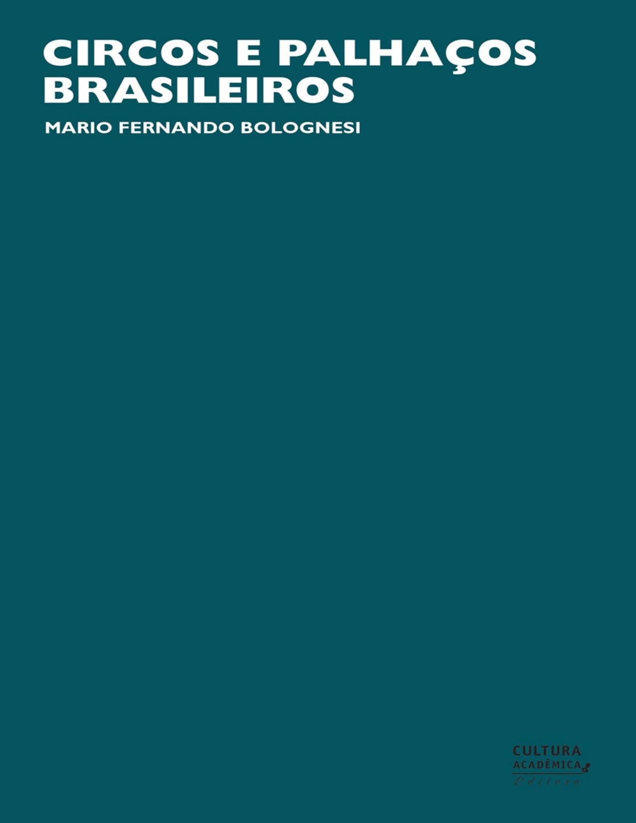 Capa do livro Circos e palhaços brasileiros, de Mario Fernando Bolognesi
