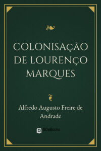 Capa do livro Colonisação de Lourenço Marques, de Alfredo Augusto Freire de Andrade