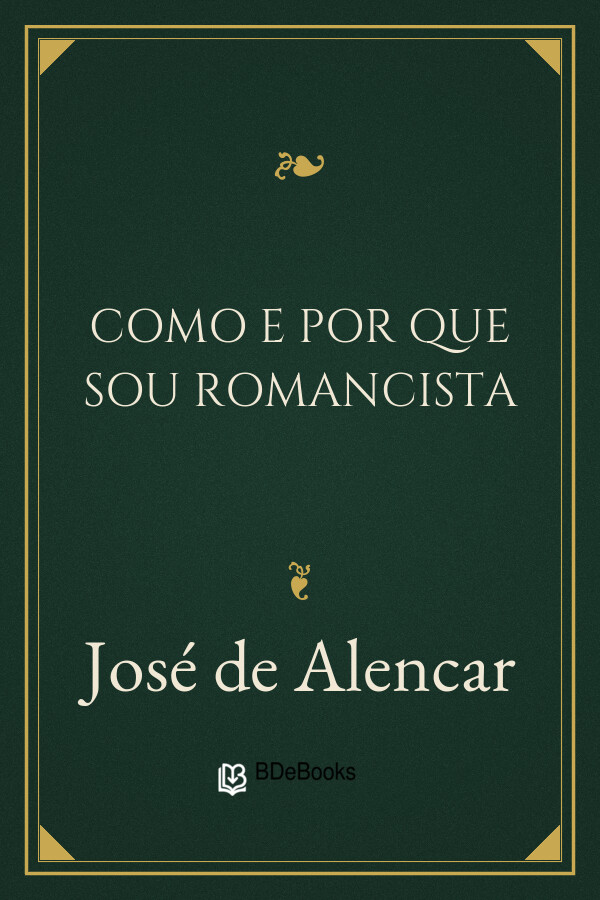 Capa do livro Como e Por Que Sou Romancista, de José de Alencar