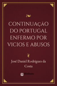 Continuação do Portugal enfermo por vicios e abusos by José Daniel Rodrigues da Costa, book cover