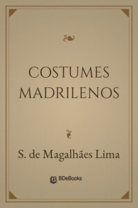 Costumes Madrilenos by S. de Magalhães Lima, book cover